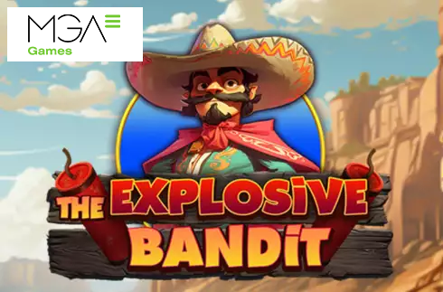 The Explosive Bandit